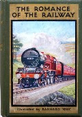 Book cover of The Romance of the Railway  by JACKSON, G. Gibbard 